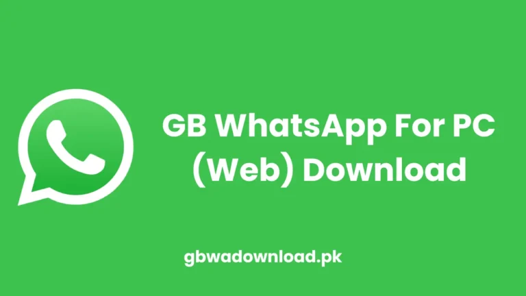 GB WhatsApp For PC (Web) Download LATEST Version